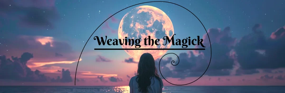 Weaving the Magick