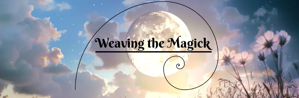 Weaving the Magick